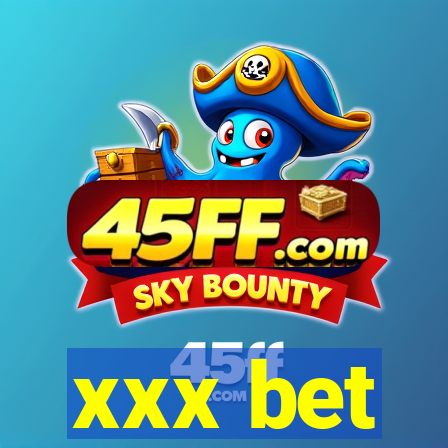 xxx bet